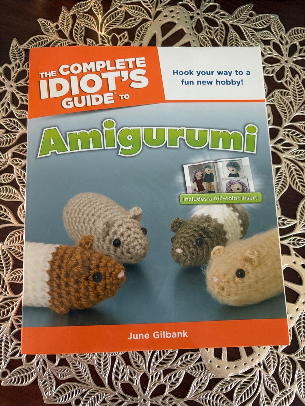 The complete idiot’s guide to Amigurumi - by June Gilbank